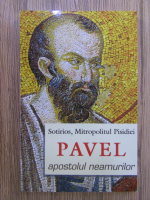 Sotirios Mitropolitul Pisidiei - Pavel, apostolul neamurilor