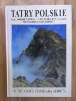 Anticariat: Stanislawa Momota - Tatry Polskie. The Polish Tatras