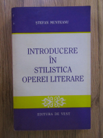 Stefan Munteanu - Introducere in stilistica operei literare