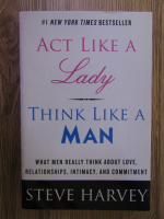 Anticariat: Steve Harvey - Act like a lady, think like a man