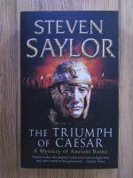 Anticariat: Steven Saylor - The triumph of Caesar