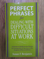 Susan F. Benjamin - Perfect phrases for dealing with difficult situations at work