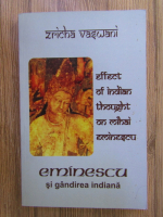 Zricha Vaswani - Eminescu si gandirea indiana (editie bilingva)