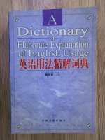 A dictionary of elaborate explanation of english usage