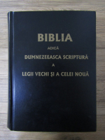 Biblia adica Dumnezeiasca Scriptura a legii vechi si celei noua - editie facsimil 1914