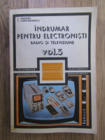 C. Gazdaru, C. Constantinescu - Indrumar pentru electronisti radio si televiziune (volumul 2)