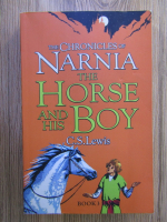 C. S. Lewis - The chronicles of Narnia. The horse and his boy