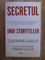 Carmine Gallo - Secretul unui storyteller