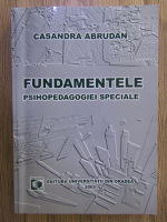 Casandra Abrudan - Fundamentele psihopedagogiei speciale