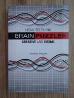 Charles Phillips - Brain puzzles. How to think creative and visual