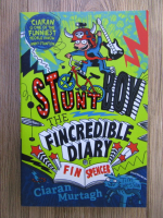 Ciaran Murtagh - Stuntboy. The incredible diary of Fin Spencer