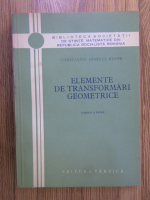 Constantin Ionescu-Bujor - Elemente de transformari geometrice (partea a IV-a)