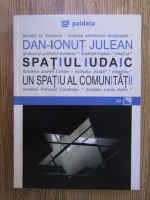 Dan Ionut Julean - Spatiul iudaic, un spatiu al comunitatii