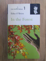 Anticariat: Edna Obrien - In the forest