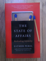 Esther Perel - The state of affairs. Rethinking infidelity