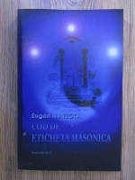 Eugen Matzota - Cod de eticheta masonica