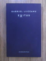 Gabriel Liiceanu - Exitus