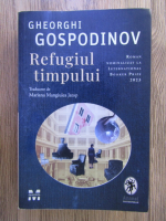 Gheorghi Gospodinov - Refugiul timpului