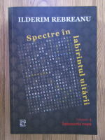Ilderim Rebreanu - Spectre in labirintul uitarii, volumul 4. Intuneric rosu