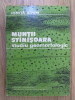 Ionita Ichim - Muntii Stinisoara: studiu geomorfologic
