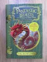 J. K. Rowling - Fantastic beasts and where to find them. Newt Scamander