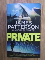 James Patterson - Private down under