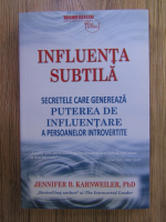 Jennifer B. Kahnweiler - Influenta subtila
