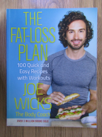 Anticariat: Joe Wicks - The fat-loss plan: 100 quick and easy recipes with workouts
