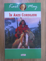 Anticariat: Karl May - In Anzii Cordilieri