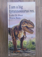 Lidia Di Blasi - I am a big tyrannosaurus rex
