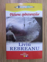Liviu Rebreanu - Padurea spanzuratilor
