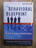 Lothar Seiwert - The behavioral blueprint. 4 kinds of people you need to know