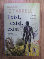 Maggie O Farrell - Exist, exist, exist