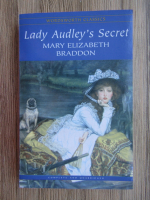 Anticariat: Mary Elizabeth Braddon - Lady Audley's secret