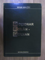 Mihai Anutei - Dictionar roman-german