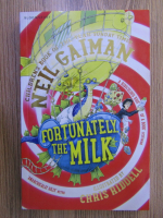 Anticariat: Neil Gaiman - Fortunately, the milk