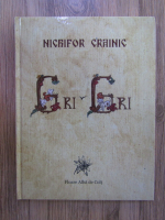 Nichifor Crainic - Gri-Gri
