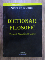 Nicolae Bujdoiu - Dictionar filosofic. Termeni. Conceptii. Orientari