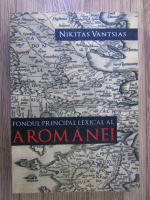 Nikitas Vantsias - Fondul principal lexical al aromanei