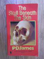 P. D. James - The skull beneath. The skin