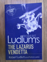 Anticariat: Robert Ludlum - The Lazarus vendetta