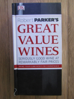 Anticariat: Robert Parker - Great value wines