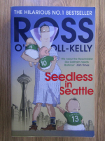 Anticariat: Ross OCarroll Kelly - Seedless in Seattle