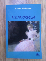 Anticariat: Sonia Elvireanu - Metamorfoza