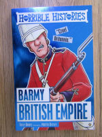 Terry Deary - Horrible histories. Barmy British Empire