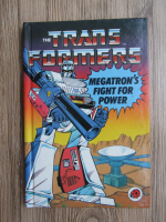 The transformers. Megatron's fight for power