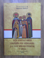 Viata Sfantului Martir Constantin-Voda Brancoveanu si a celor impreuna patimitori cu dansul
