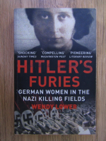 Wendy Lower - Hitler's Furies: german women in the nazi killing fields
