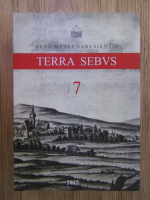 Anticariat: Acta Musei Sabesiensis. Terra Sebus (volumul 7)