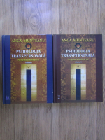 Anca Munteanu - Psihologia transpersonala. Peregrinaj dincolo de val (2 volume)